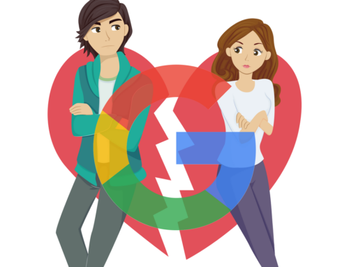 Treat your website like your girlfriend – Don’t break up with Google